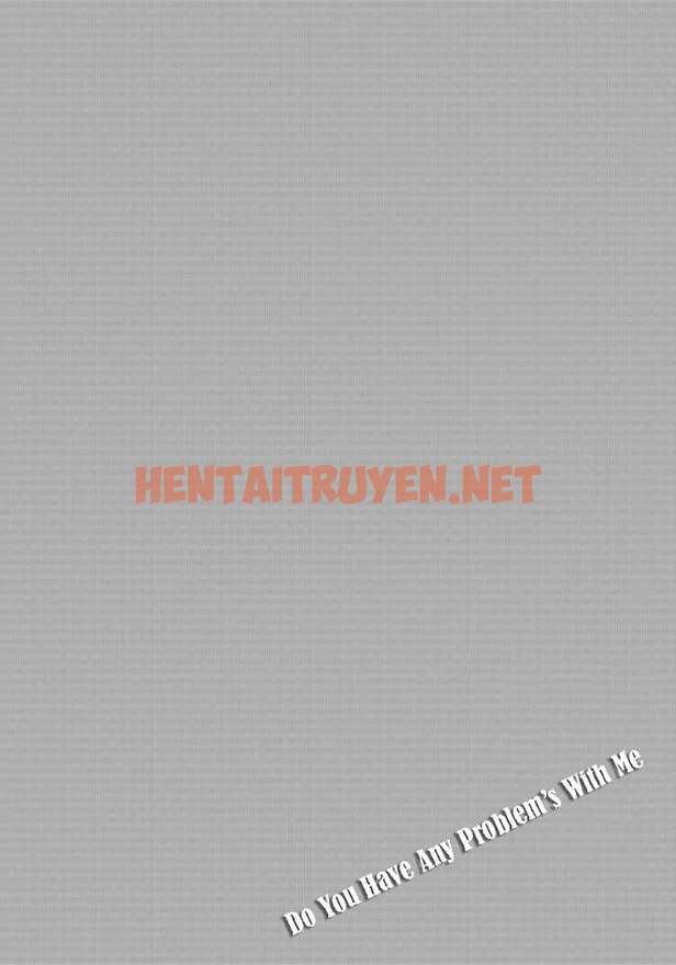 Xem ảnh Cậu Có Vấn Đề Gì Với Tôi Sao? - Chap 9 - img_002_1662453063 - HentaiTruyen.net