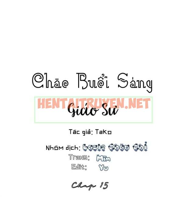 Xem ảnh Chào Buổi Sáng , Giáo Sư - Chap 15 - img_001_1694111802 - HentaiTruyenVN.net