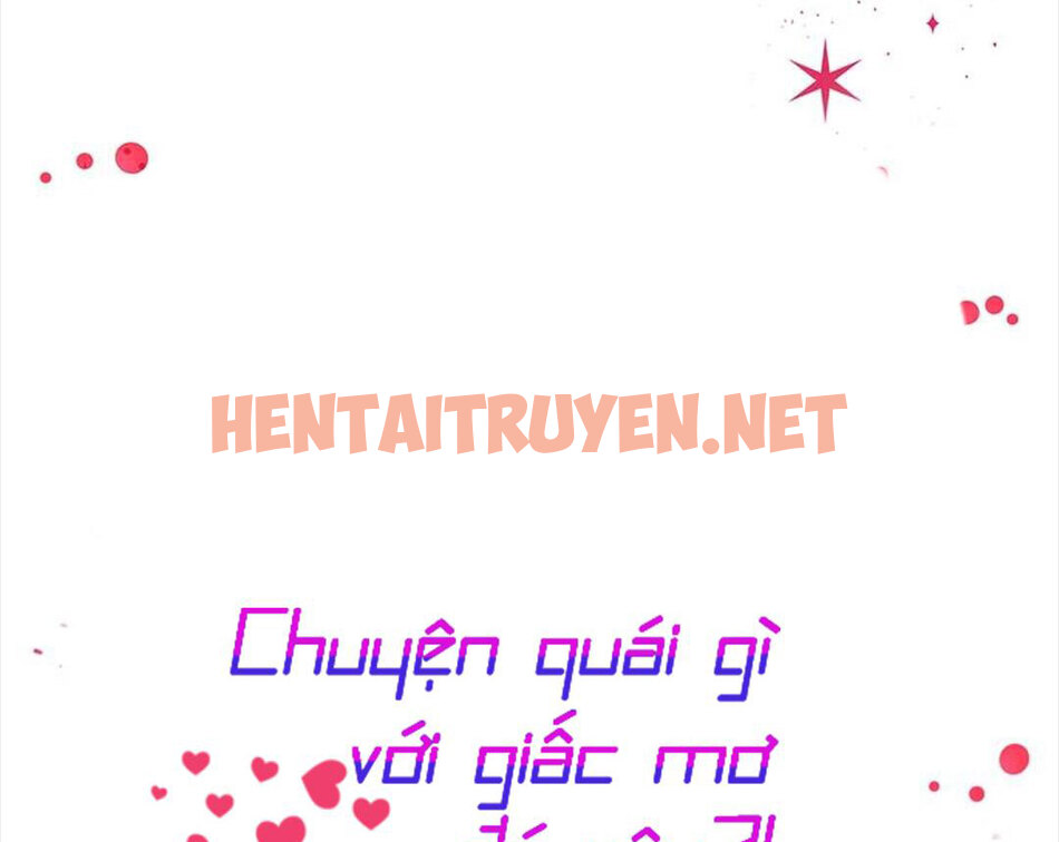 Xem ảnh Chuyện Quái Gì Với Giấc Mơ Đó Vậy? - Chap 40 - img_101_1652697781 - TruyenVN.APP