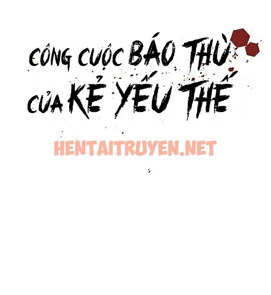 Xem ảnh Công Cuộc Báo Thù Của Kẻ Yếu Thế - Chap 2 - img_013_1670336145 - HentaiTruyen.net