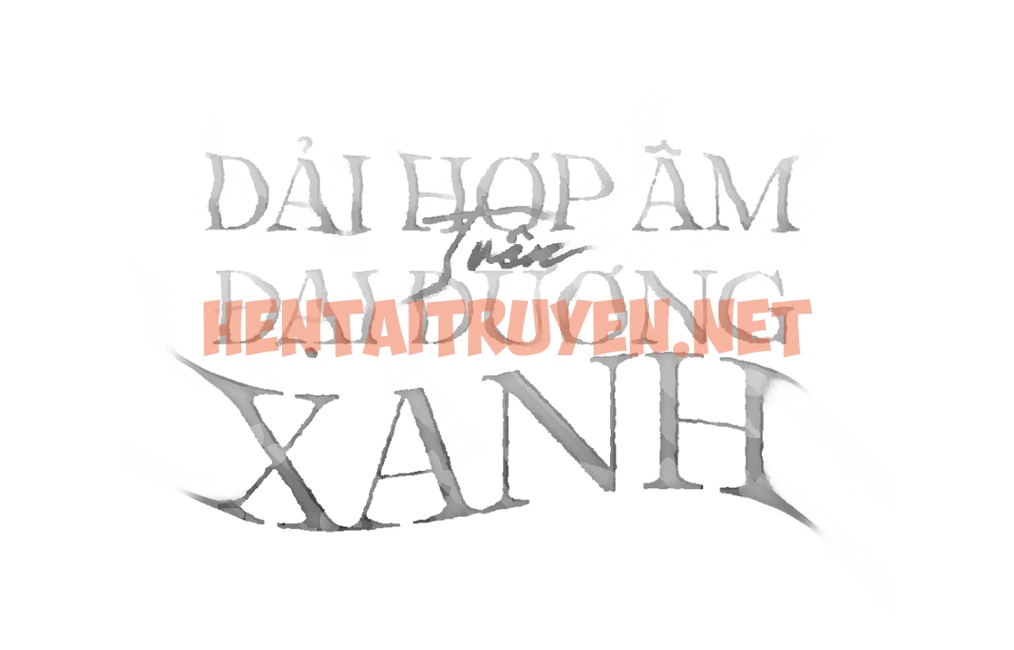 Xem ảnh Dải Hợp Âm Trên Đại Dương Xanh - Chap 17 - img_121_1654673946 - TruyenVN.APP