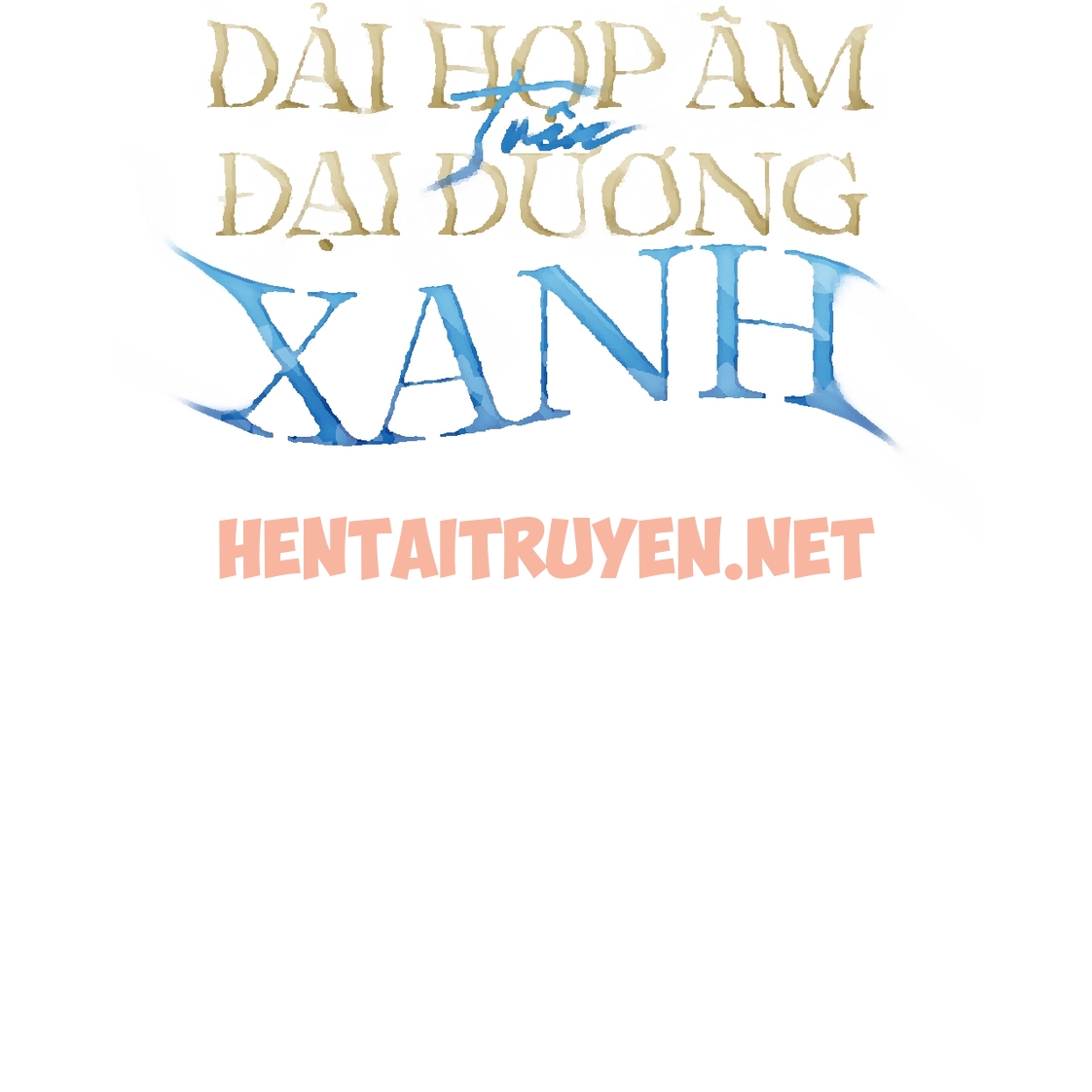 Xem ảnh Dải Hợp Âm Trên Đại Dương Xanh - Chap 25 - img_025_1662564946 - HentaiTruyen.net