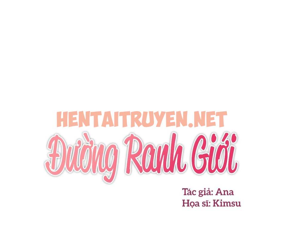 Xem ảnh Đường Ranh Giới - Chap 29 - img_002_1672241795 - HentaiTruyen.net