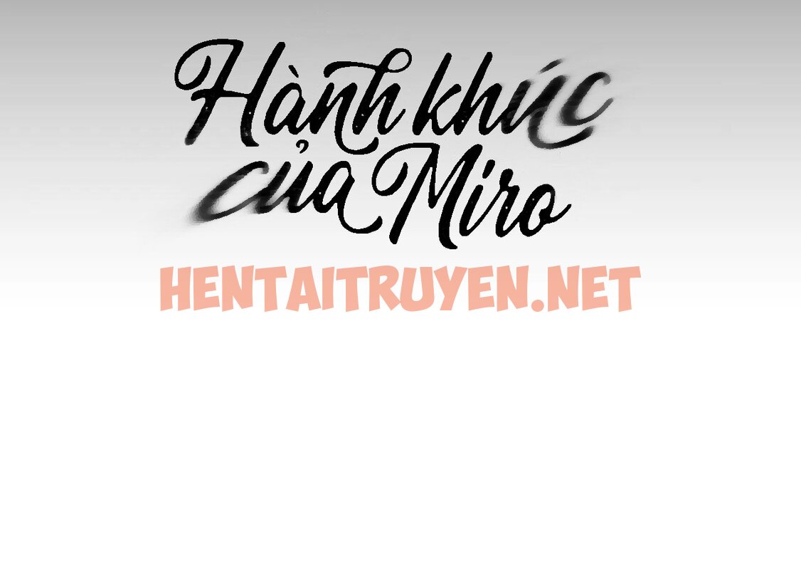 Xem ảnh Hành Khúc Của Miro - Chap 3 - img_017_1679916791 - HentaiTruyen.net