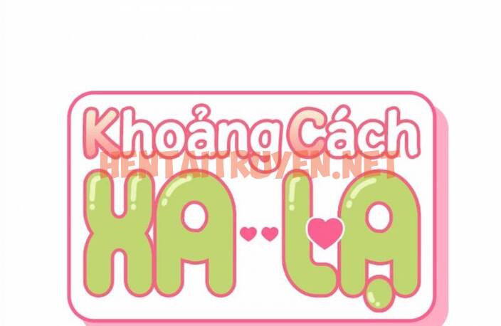 Xem ảnh Khoảng Cách Xa Lạ - Chap 20 - img_001_1693326489 - HentaiTruyenVN.net