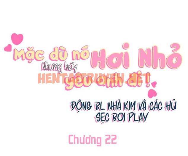 Xem ảnh Mặc Dù Nó Hơi Nhỏ Nhưng Hãy Yêu Anh Đi - Chap 22 - img_028_1673027008 - TruyenVN.APP