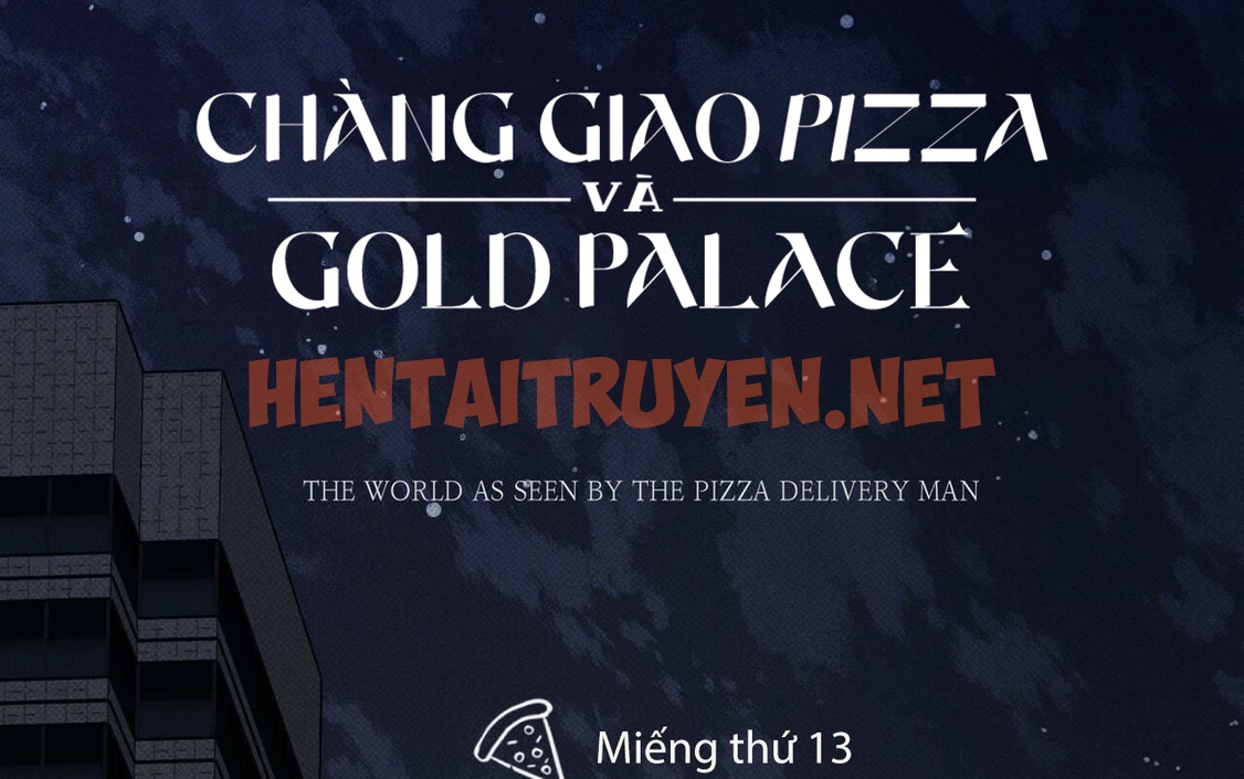 Xem ảnh Người Giao Pizza Và Gold Palace - Chap 13 - img_095_1647801411 - HentaiTruyen.net