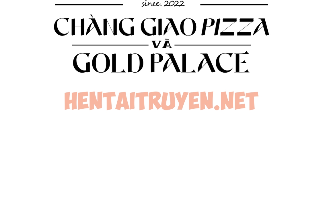 Xem ảnh Người Giao Pizza Và Gold Palace - Chap 14 - img_044_1648406151 - HentaiTruyen.net