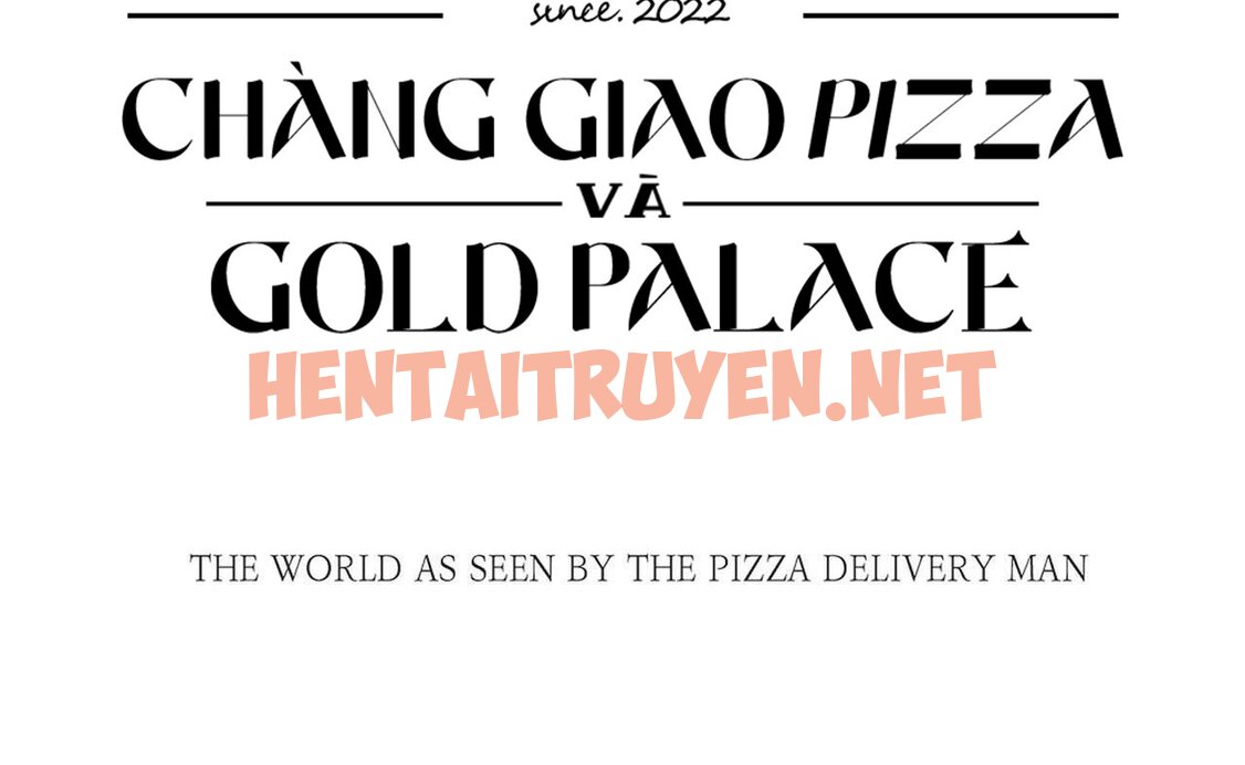 Xem ảnh Người Giao Pizza Và Gold Palace - Chap 15 - img_070_1649057872 - HentaiTruyen.net