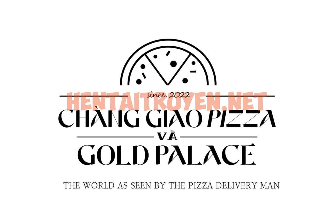 Xem ảnh Người Giao Pizza Và Gold Palace - Chap 19 - img_033_1651421107 - HentaiTruyen.net