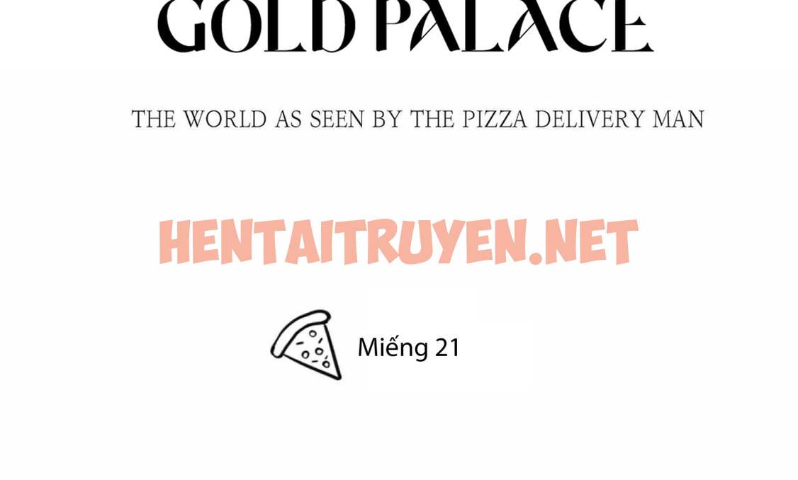 Xem ảnh Người Giao Pizza Và Gold Palace - Chap 21 - img_029_1652634447 - HentaiTruyen.net