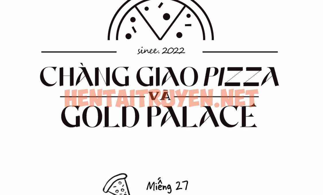 Xem ảnh Người Giao Pizza Và Gold Palace - Chap 27 - img_023_1656264811 - HentaiTruyen.net
