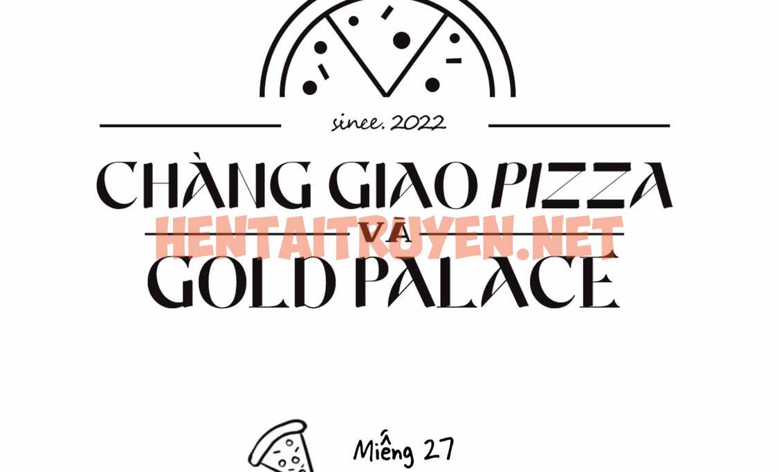 Xem ảnh Người Giao Pizza Và Gold Palace - Chap 27 - img_023_1656264811 - TruyenVN.APP