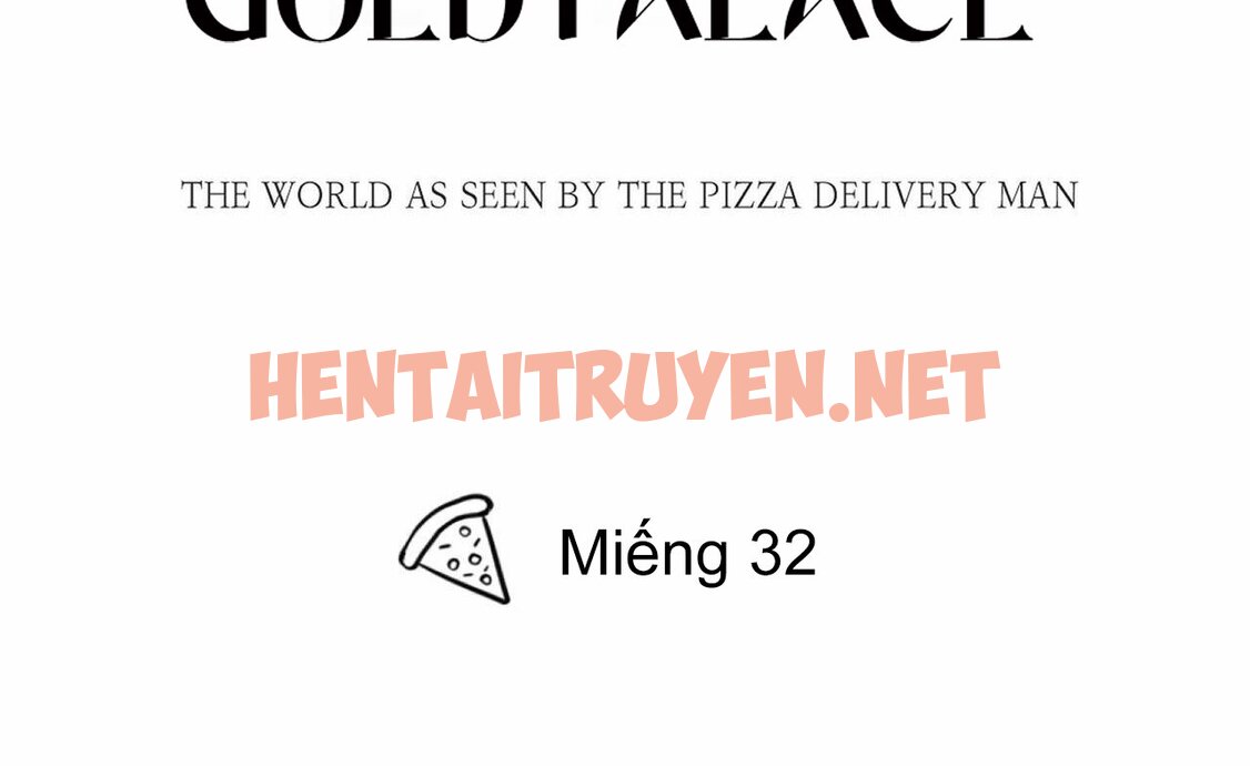 Xem ảnh Người Giao Pizza Và Gold Palace - Chap 32 - img_020_1659297901 - HentaiTruyen.net