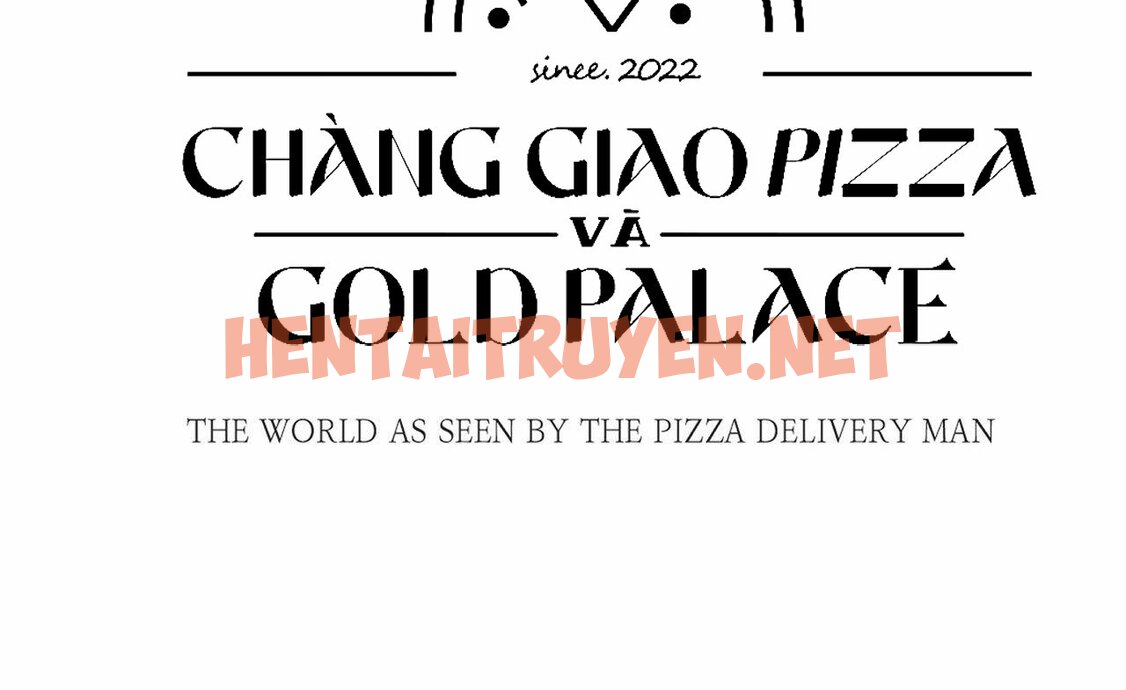 Xem ảnh Người Giao Pizza Và Gold Palace - Chap 33 - img_106_1660536360 - HentaiTruyen.net