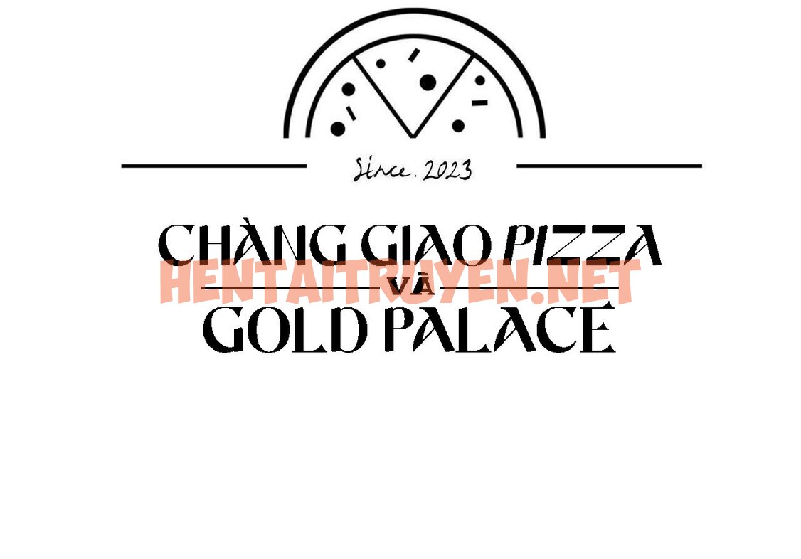 Xem ảnh Người Giao Pizza Và Gold Palace - Chap 40 - img_057_1685637339 - HentaiTruyen.net