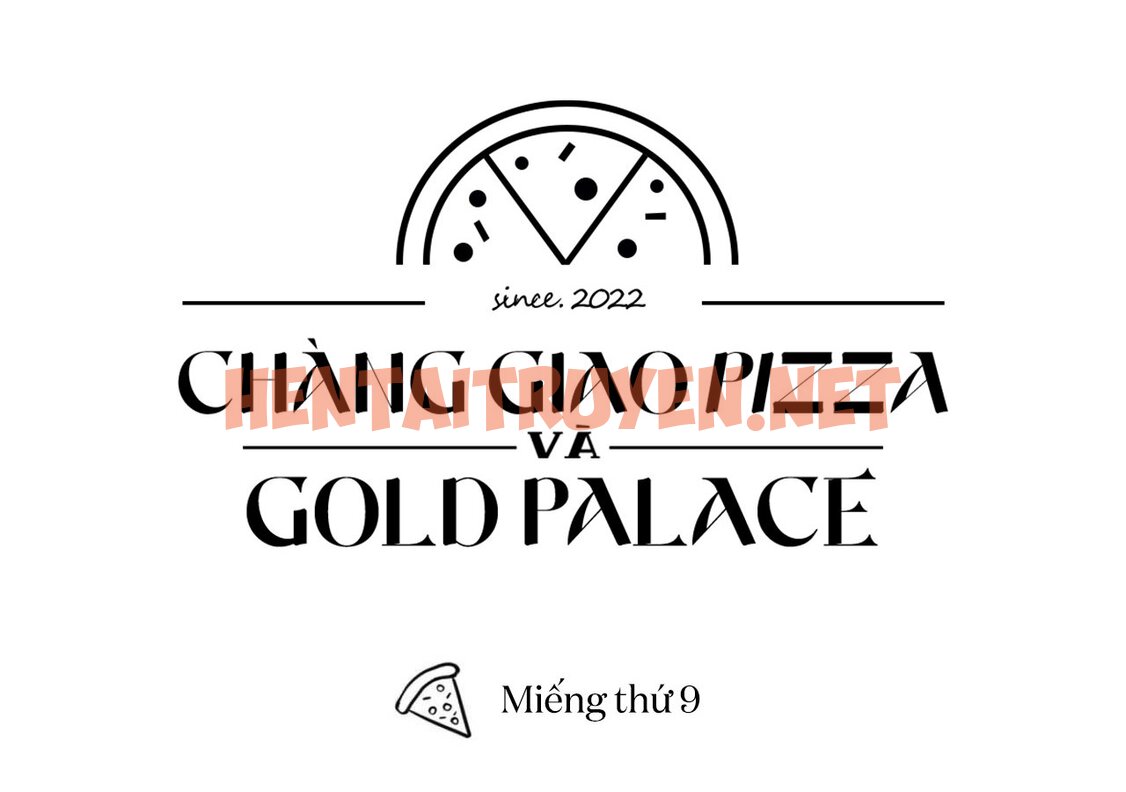 Xem ảnh Người Giao Pizza Và Gold Palace - Chap 9 - img_019_1646327218 - TruyenVN.APP