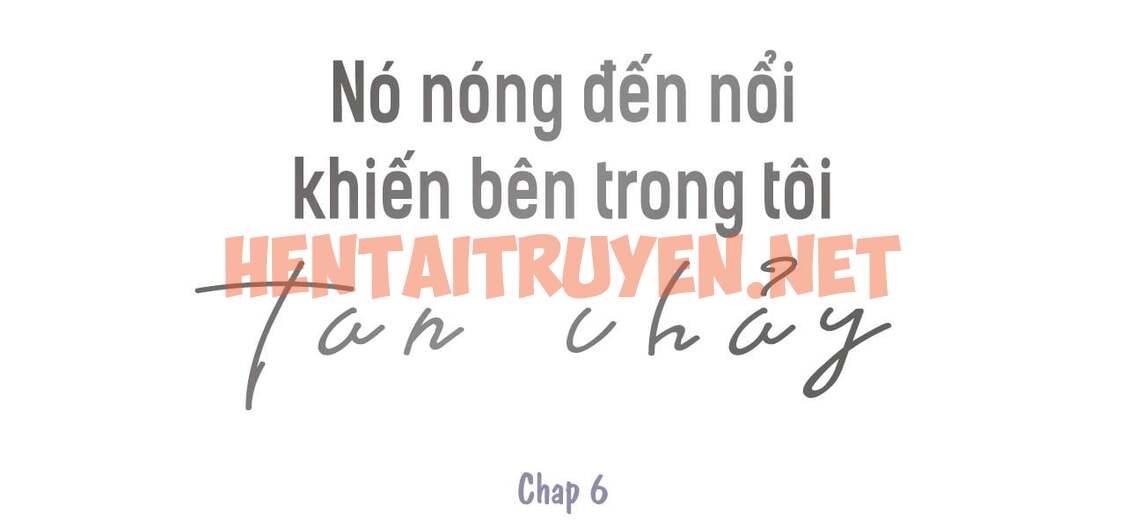 Xem ảnh Nó Nóng Đến Nổi Khiến Bên Trong Tôi Tan Chảy - Chap 6 - img_002_1702905185 - HentaiTruyen.net