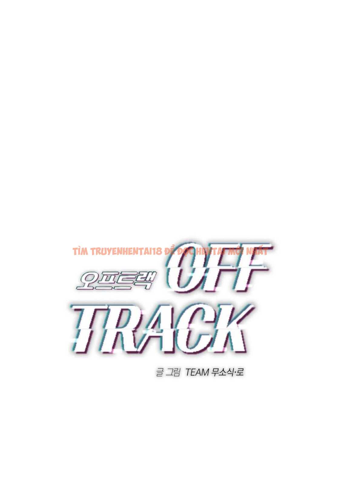 Xem ảnh Off Track - Chap 18 - img_003_1712416691 - HentaiTruyen.net