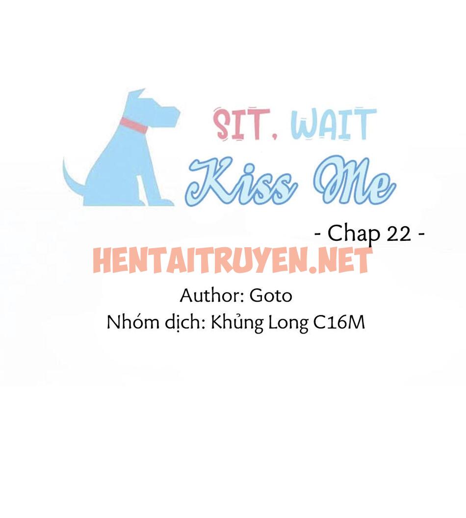 Xem ảnh Sit, Wait, Kiss Me - Chap 22 - img_019_1667984771 - HentaiTruyen.net