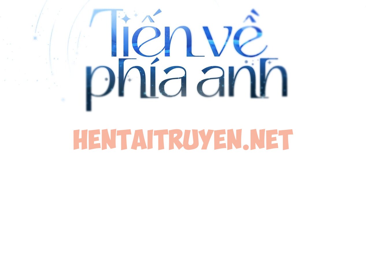 Xem ảnh Tiến Về Phía Anh - Chap 35 - img_014_1685862850 - HentaiTruyen.net