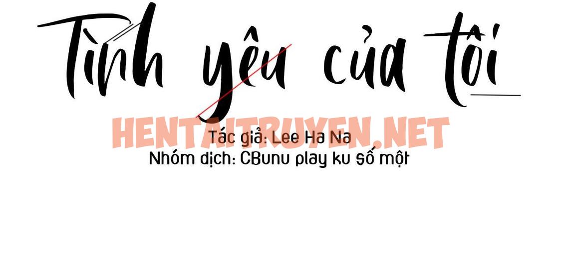 Xem ảnh Tình Yêu Của Tôi - Chap 1 - img_026_1660725642 - TruyenVN.APP