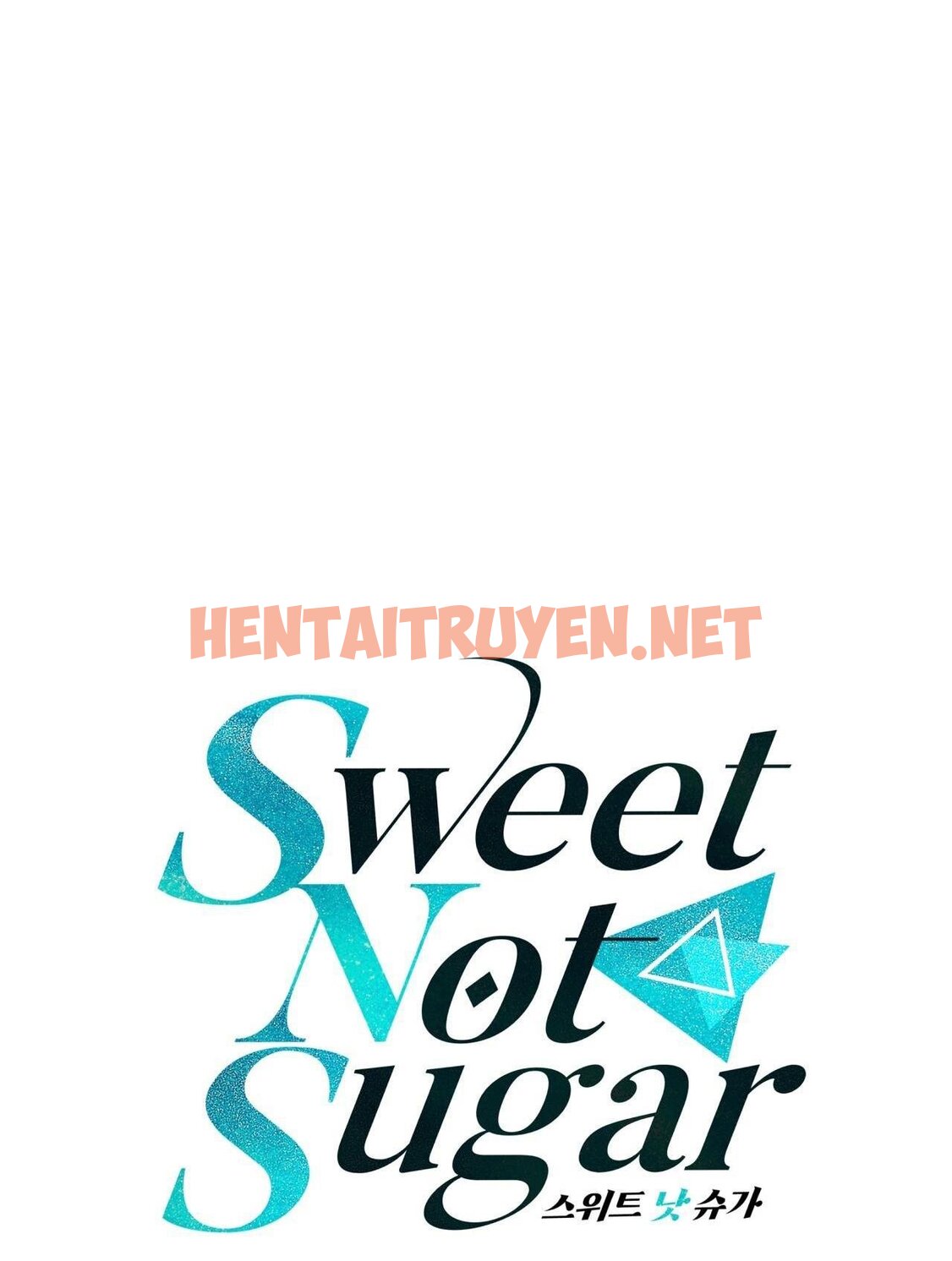 Xem ảnh Vị Ngọt Không Đường (Sweet Not Sugar) - Chap 40 - img_021_1702970775 - HentaiTruyen.net