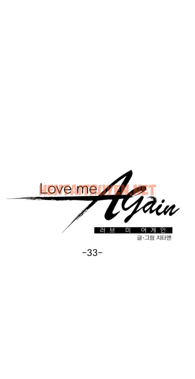 Xem ảnh Yêu Em Thêm Lần Nữa (Love Me Again) - Chap 33 - img_009_1691474568 - HentaiTruyen.net